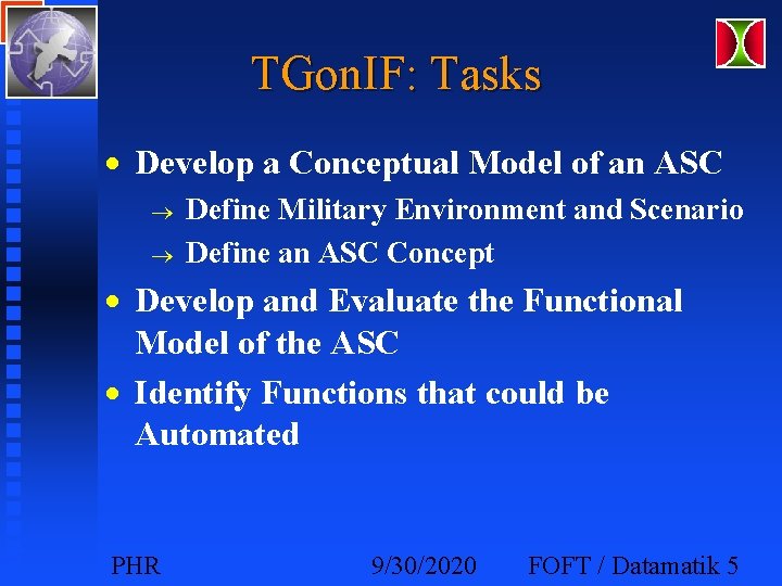 TGon. IF: Tasks · Develop a Conceptual Model of an ASC ® ® Define