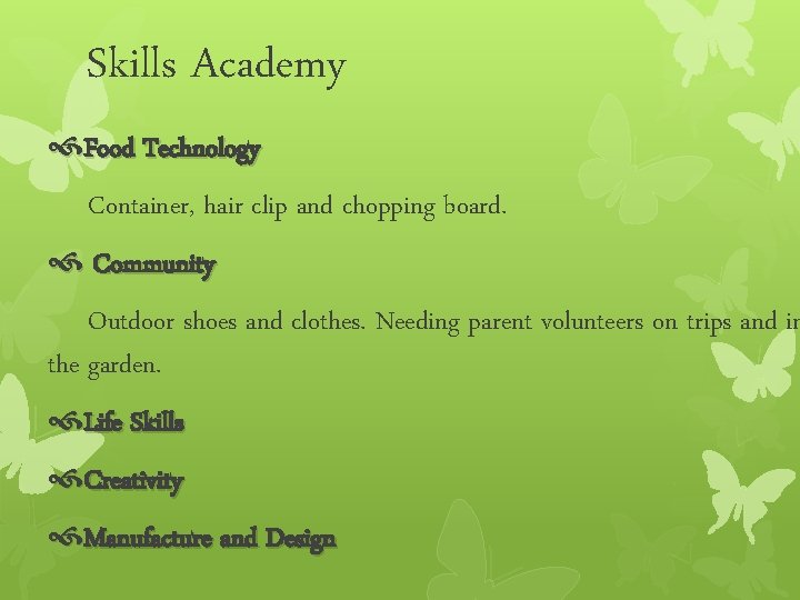 Skills Academy Food Technology Container, hair clip and chopping board. Community Outdoor shoes and