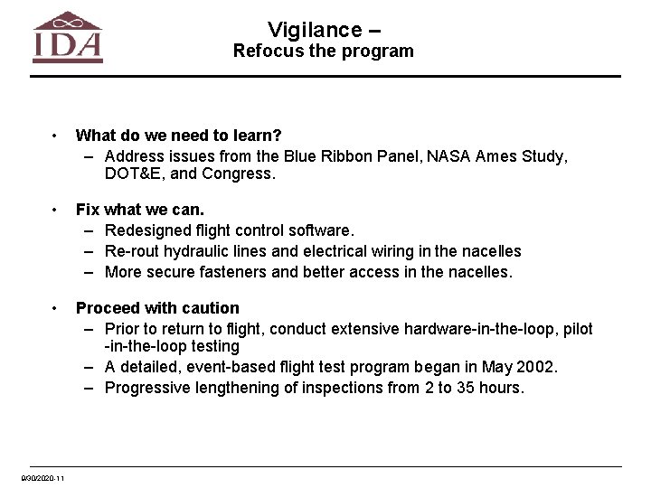 Vigilance – Refocus the program • What do we need to learn? – Address
