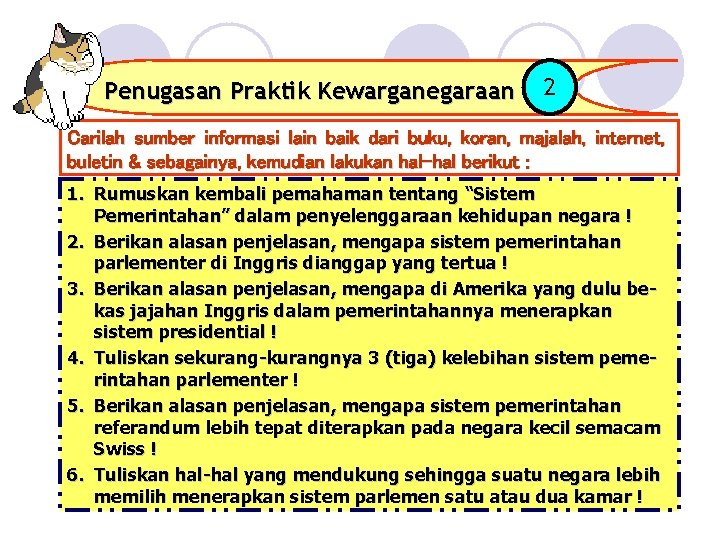 Penugasan Praktik Kewarganegaraan 2 Carilah sumber informasi lain baik dari buku, koran, majalah, internet,