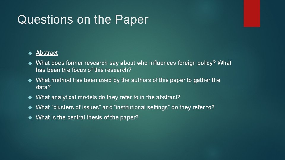 Questions on the Paper Abstract What does former research say about who influences foreign