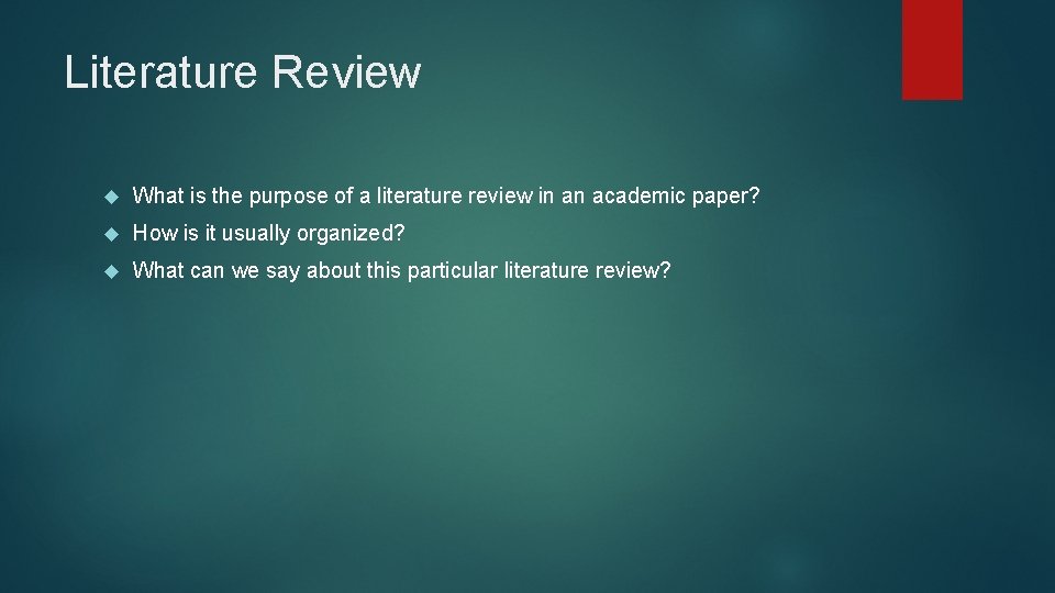 Literature Review What is the purpose of a literature review in an academic paper?