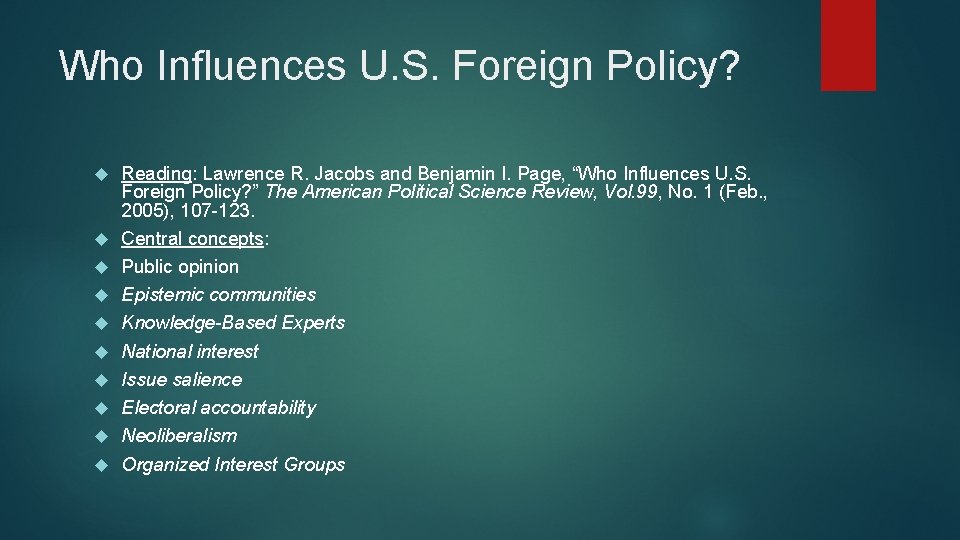 Who Influences U. S. Foreign Policy? Reading: Lawrence R. Jacobs and Benjamin I. Page,