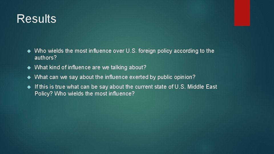 Results Who wields the most influence over U. S. foreign policy according to the