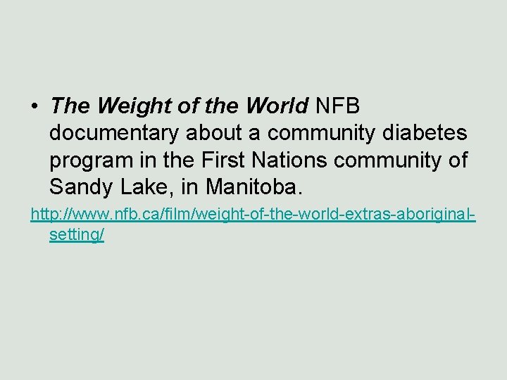  • The Weight of the World NFB documentary about a community diabetes program