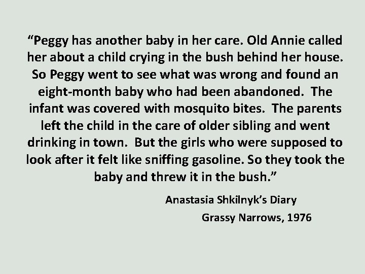 “Peggy has another baby in her care. Old Annie called her about a child