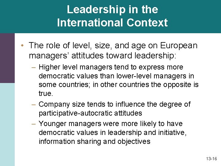 Leadership in the International Context • The role of level, size, and age on
