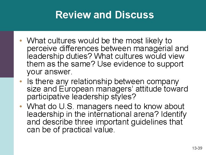 Review and Discuss • What cultures would be the most likely to perceive differences