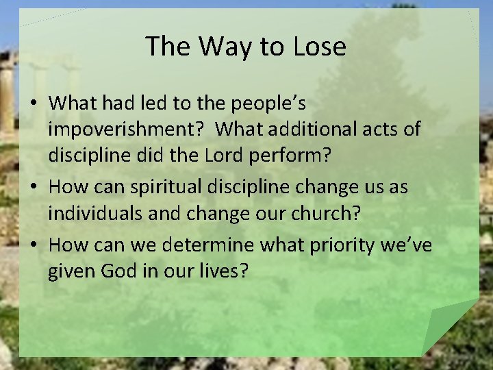 The Way to Lose • What had led to the people’s impoverishment? What additional