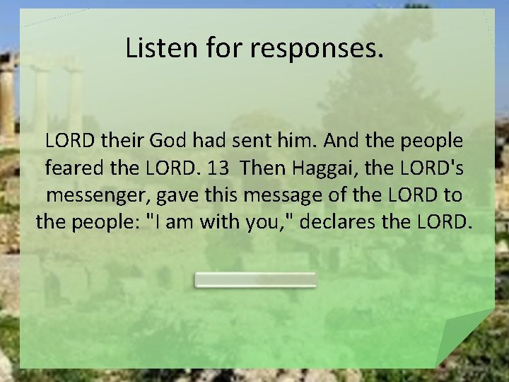 Listen for responses. LORD their God had sent him. And the people feared the