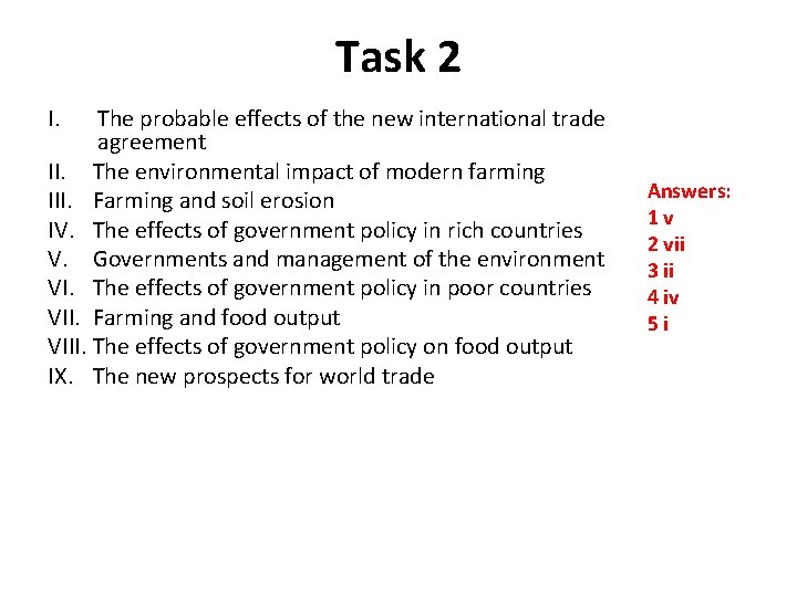 Task 2 I. The probable effects of the new international trade agreement II. The