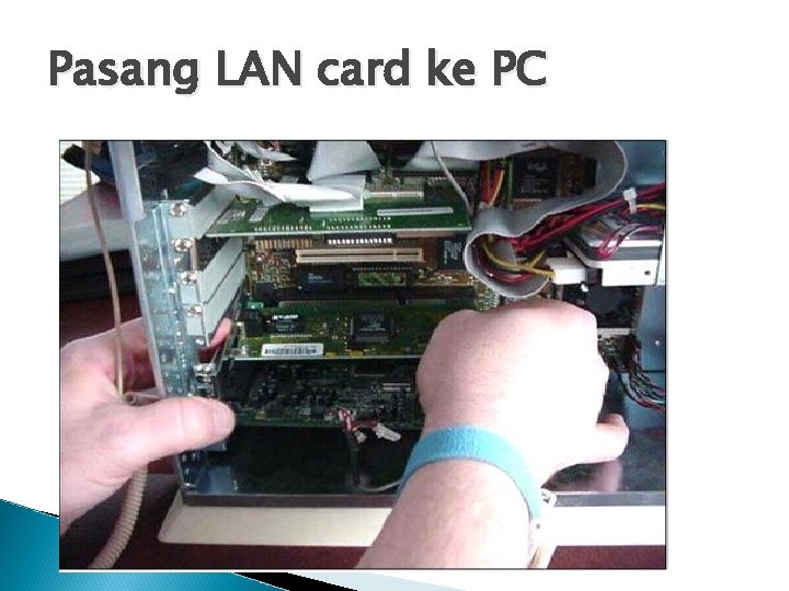 Pasang LAN card ke PC 