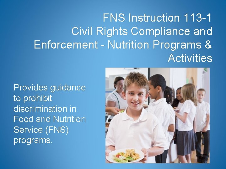 FNS Instruction 113 -1 Civil Rights Compliance and Enforcement - Nutrition Programs & Activities