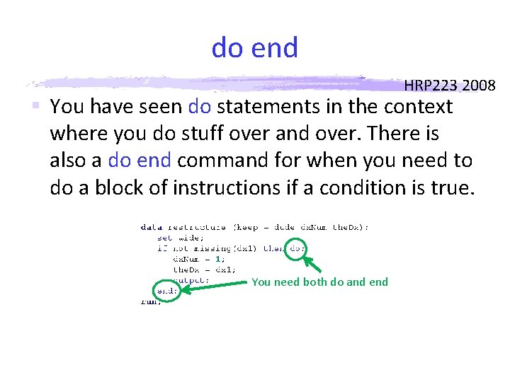 do end HRP 223 2008 § You have seen do statements in the context