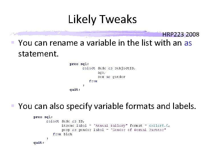 Likely Tweaks HRP 223 2008 § You can rename a variable in the list