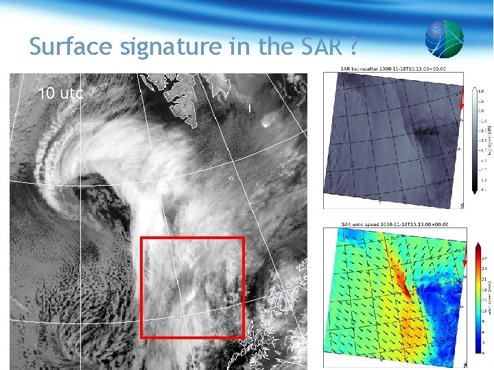 Surface signature in the SAR ? 10 utc Meteorologisk institutt met. no 