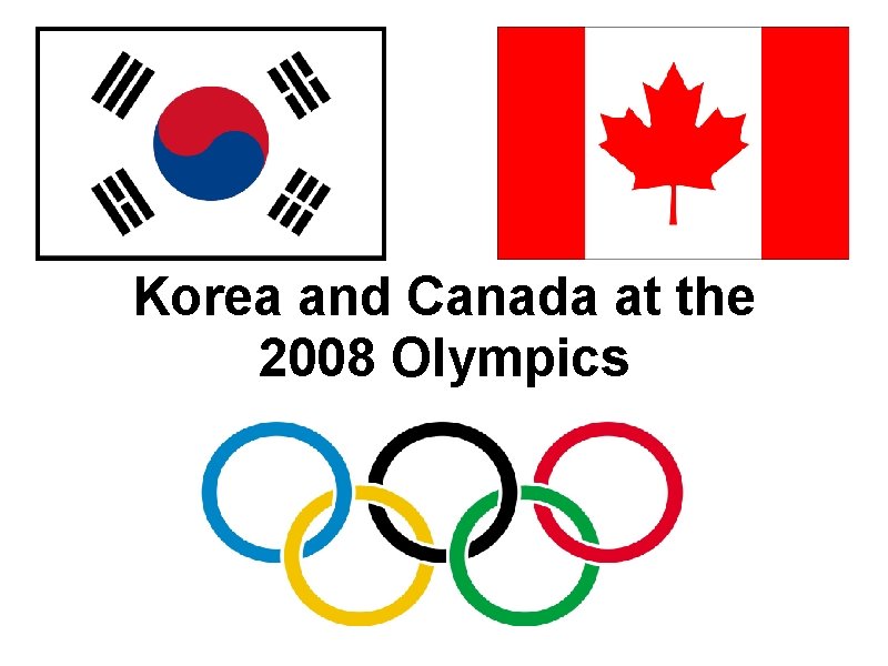 Korea and Canada at the 2008 Olympics 