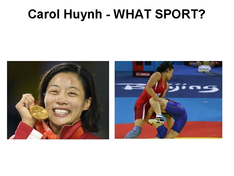 Carol Huynh - WHAT SPORT? 