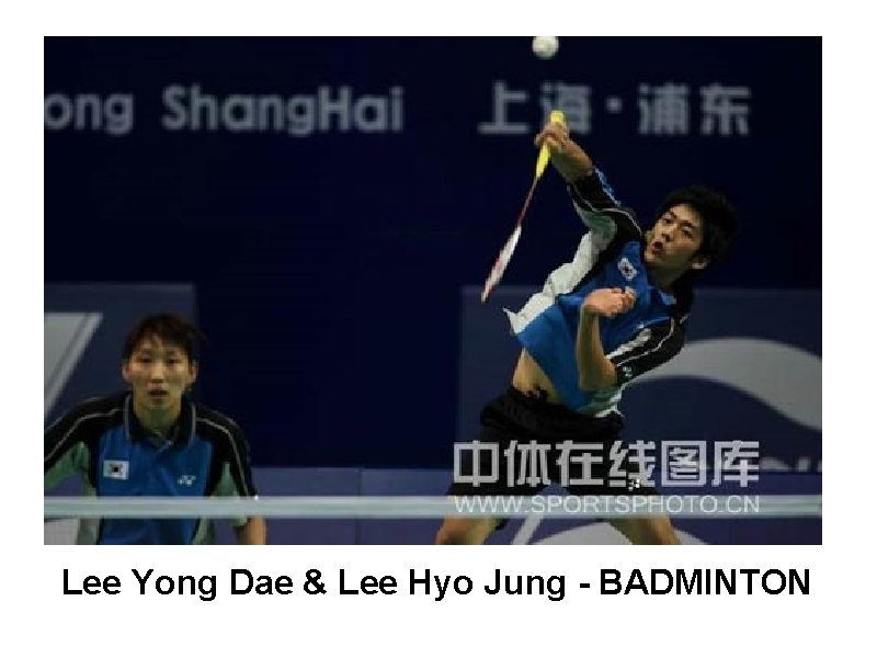 Lee Yong Dae & Lee Hyo Jung - BADMINTON 