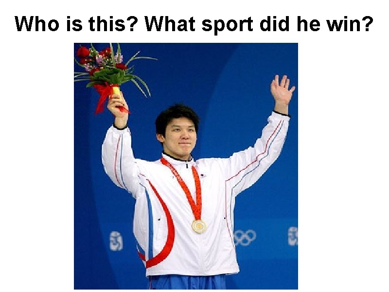 Who is this? What sport did he win? 