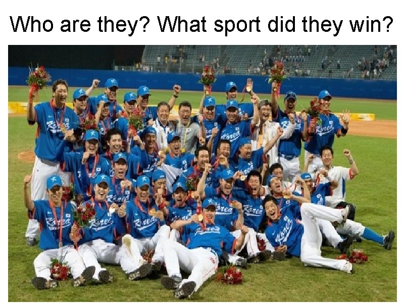 Who are they? What sport did they win? 