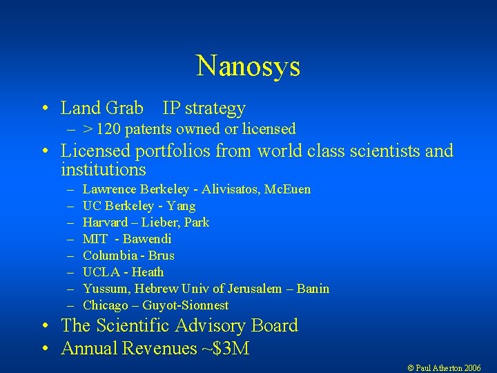 Nanosys • Land Grab IP strategy – > 120 patents owned or licensed •