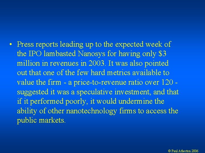  • Press reports leading up to the expected week of the IPO lambasted