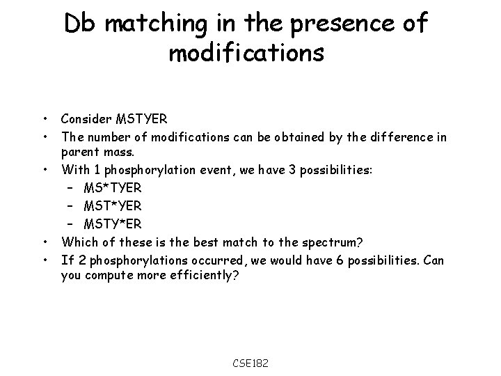 Db matching in the presence of modifications • • • Consider MSTYER The number