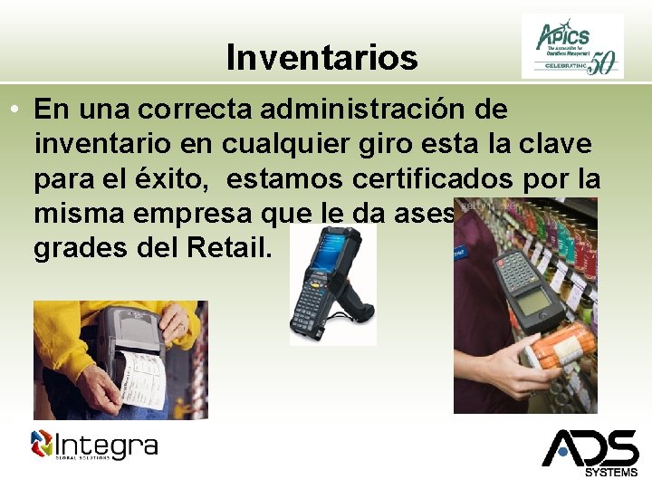 Inventarios • En una correcta administración de inventario en cualquier giro esta la clave