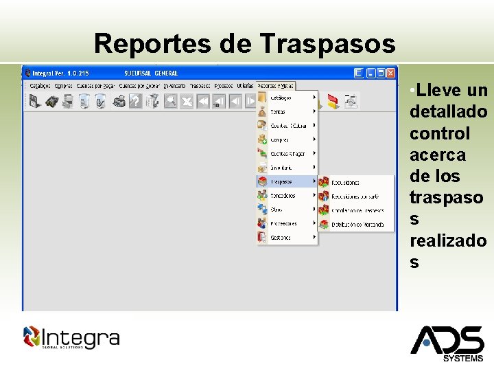 Reportes de Traspasos • Lleve un detallado control acerca de los traspaso s realizado