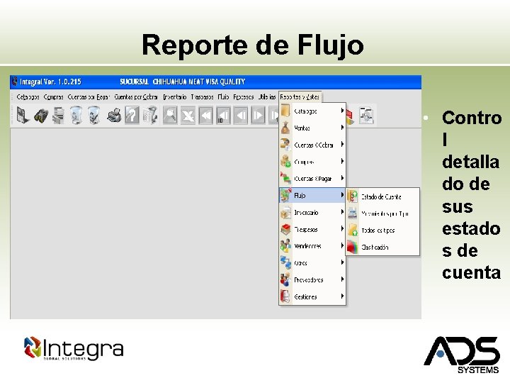 Reporte de Flujo • Contro l detalla do de sus estado s de cuenta