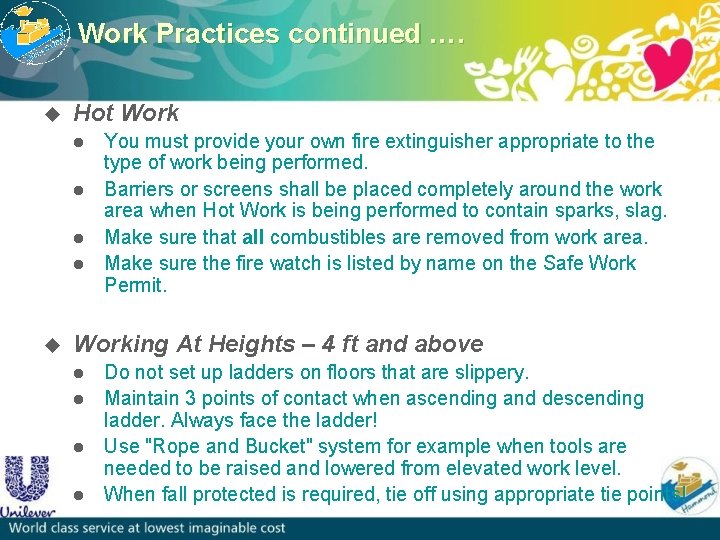 Work Practices continued …. u Hot Work l l u You must provide your