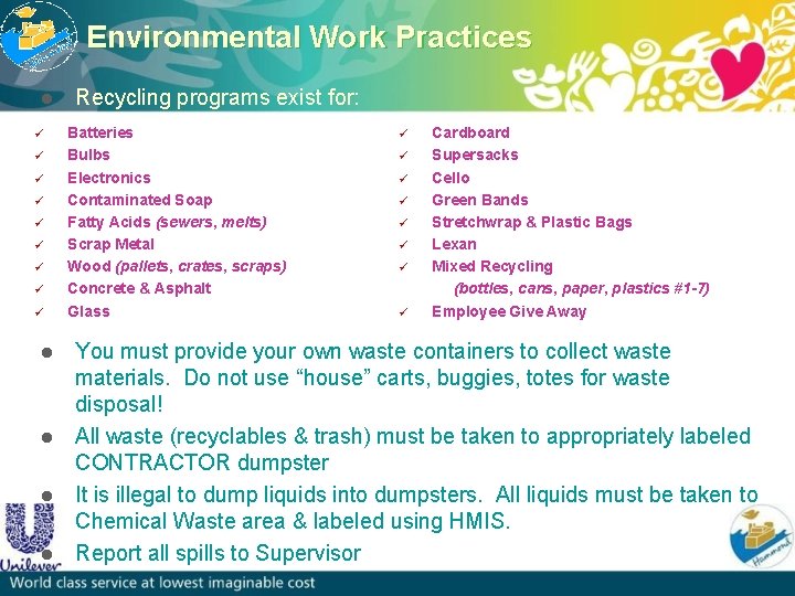 Environmental Work Practices l ü ü ü ü ü l l Recycling programs exist
