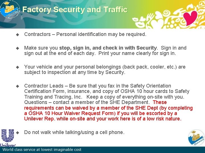 Factory Security and Traffic u Contractors – Personal identification may be required. u Make