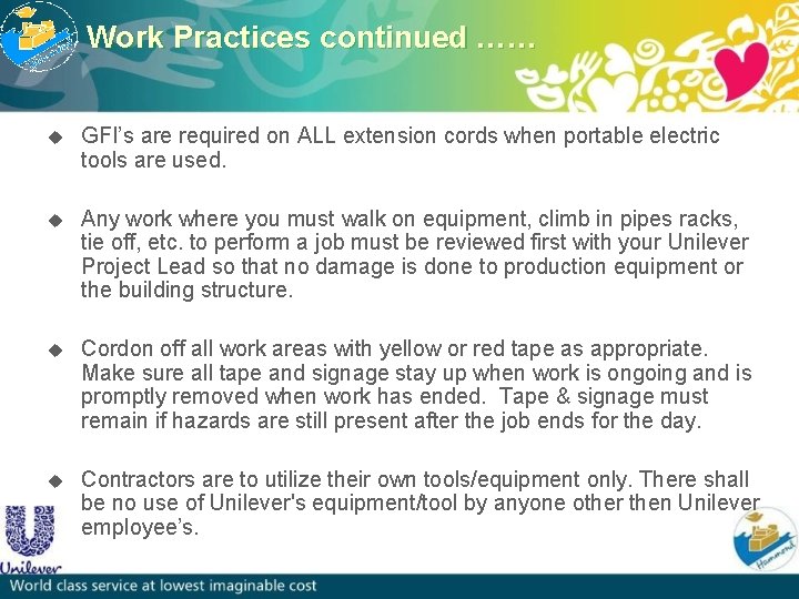 Work Practices continued …… u GFI’s are required on ALL extension cords when portable