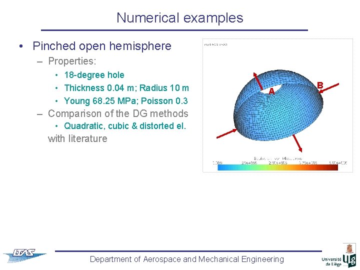 Numerical examples • Pinched open hemisphere – Properties: • 18 -degree hole • Thickness