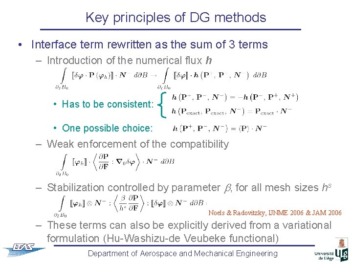 Key principles of DG methods • Interface term rewritten as the sum of 3 Key principles of DG methods • Interface term rewritten as the sum of 3