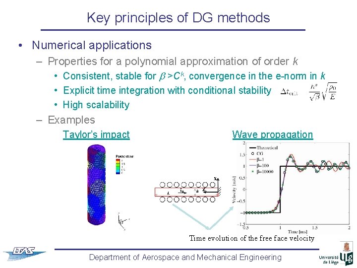 Key principles of DG methods • Numerical applications – Properties for a polynomial approximation