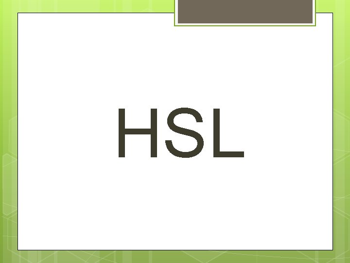 HSL 