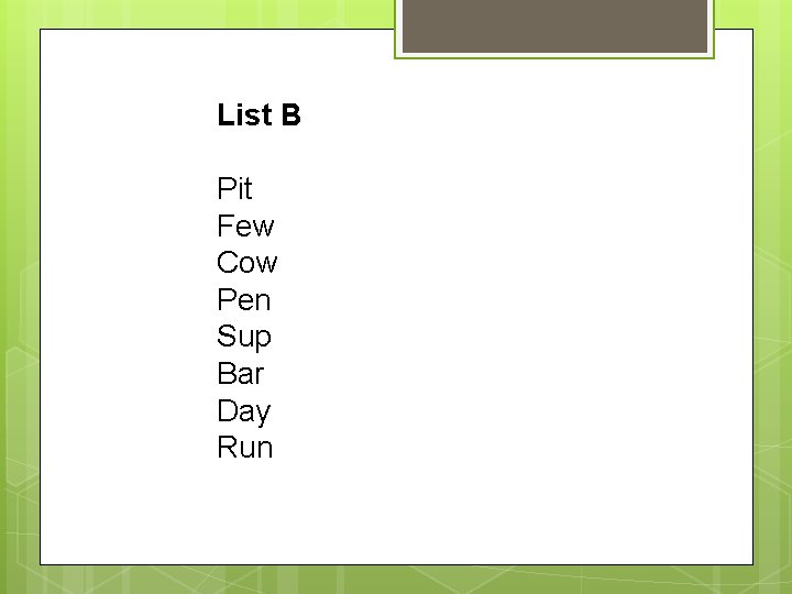 List B Pit Few Cow Pen Sup Bar Day Run 