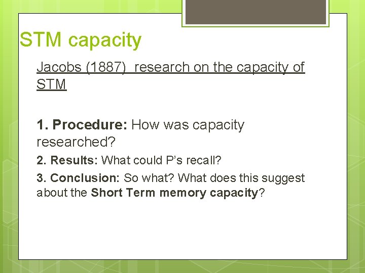 STM capacity Jacobs (1887) research on the capacity of STM 1. Procedure: How was