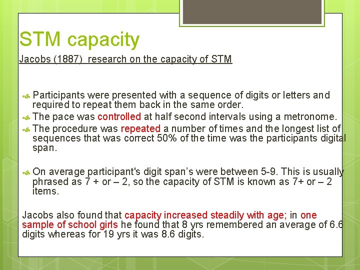 STM capacity Jacobs (1887) research on the capacity of STM Participants were presented with