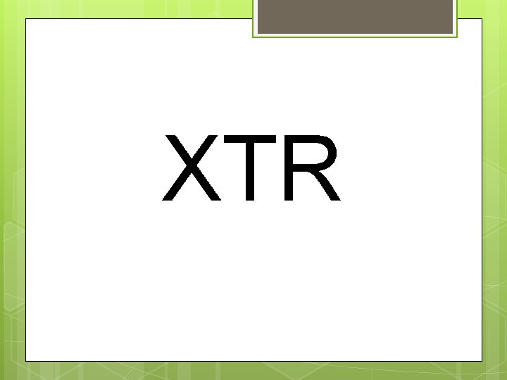 XTR 