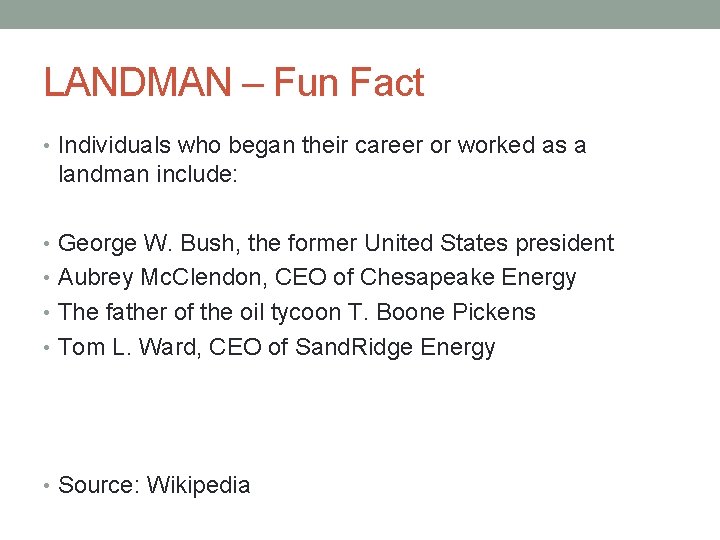 LANDMAN – Fun Fact • Individuals who began their career or worked as a