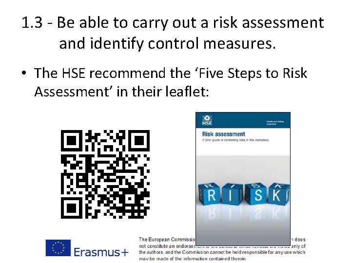 1. 3 - Be able to carry out a risk assessment and identify control