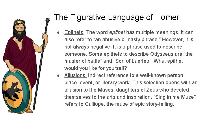 The Figurative Language of Homer ● Epithets: The word epithet has multiple meanings. It