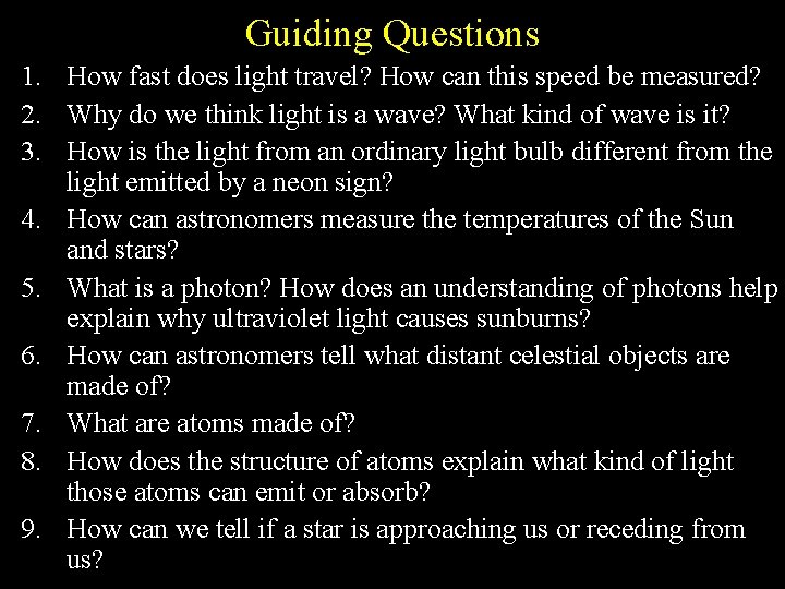 Guiding Questions 1. How fast does light travel? How can this speed be measured?