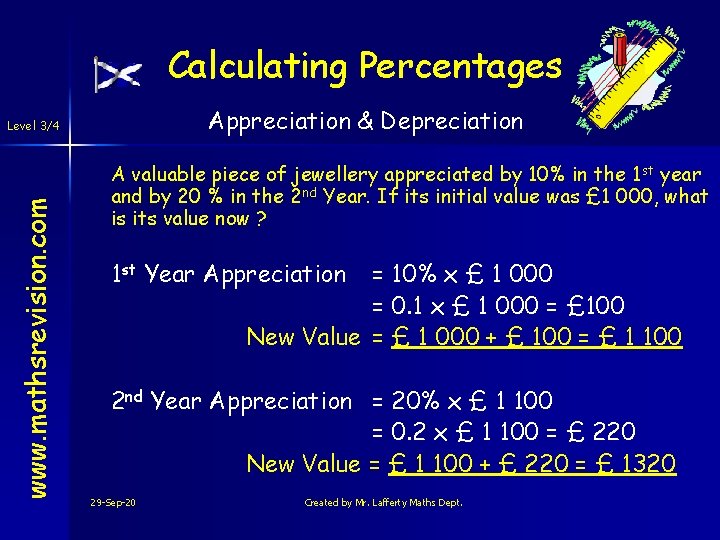 Calculating Percentages Appreciation & Depreciation www. mathsrevision. com Level 3/4 A valuable piece of