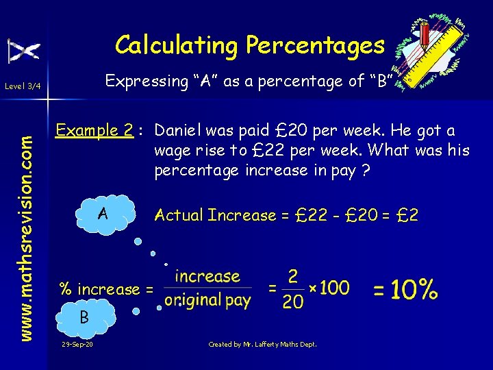 Calculating Percentages Expressing “A” as a percentage of “B” www. mathsrevision. com Level 3/4