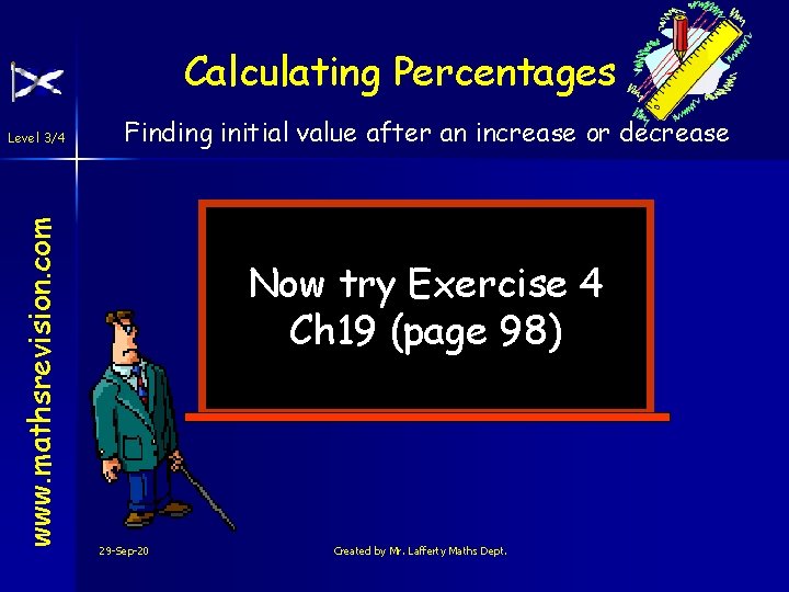 Calculating Percentages www. mathsrevision. com Level 3/4 Finding initial value after an increase or